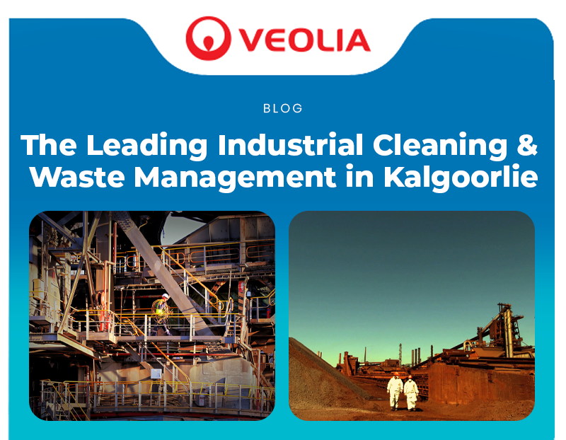 Veolia's Legacy of Excellence in Industrial Cleaning and Waste Management Services in Kalgoorlie